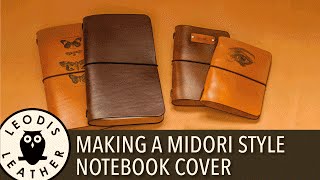 Making a Leather Midori Style Travelers Notebook Cover [upl. by Egni1]