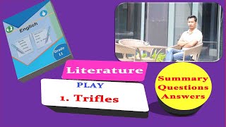 Trifles  by Susan Glaspell  Summary  QuestionAnswer  Grade XI  Compulsory English [upl. by Llednek]