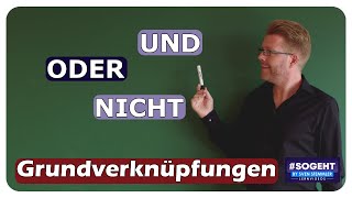 Grundverknüpfungen UND ODER NICHT  Digitaltechnik  einfach und anschaulich erklärt [upl. by Peterec]