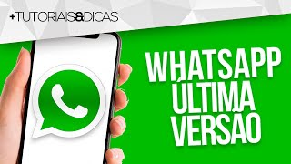 🟢 Como Atualizar o WhatsApp para ÚLTIMA VERSÃO [upl. by Alyakam]