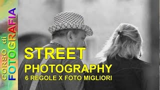 Corso di fotografia  Street photography tutorial italiano  6 regole per foto migliori ep 1 [upl. by Egrog]