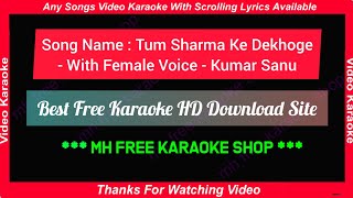 Tum Sharma Ke Dekhogi Jise  Karaoke With Female Voice amp Lyrics  Zakhmi Sipahi 1995 Kumar Sanu [upl. by Elocan]