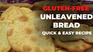 Easy Unleavened Bread Gluten Free Recipe With A Twist [upl. by Keele]