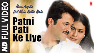 Patni Pati Ke Liye Full Song  Hum Aapke Dil Mein Rehte Hain  Shankar Mahadevan Anil Kapoor Kajol [upl. by Ainavi901]