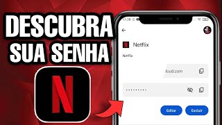 Como ver a SENHA da sua NETFLIX pelo CELULAR Atualizado 2022 [upl. by Anirtac528]