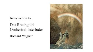 Orchestral Interludes in Das Rheingold by Richard Wagner [upl. by Cul]