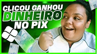 CLICK E GANHE COMO GANHAR DINHEIRO ONLINE VIA PIX [upl. by Adele]