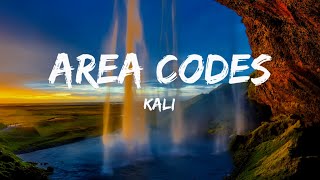 Kali  Area Codes Lyrics [upl. by Ailesor715]