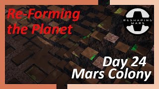 Reshaping Mars Gameplay  Terraforming at MAXIMUM Scifi ColonyBuilder Day 24 no commentary [upl. by Dray282]