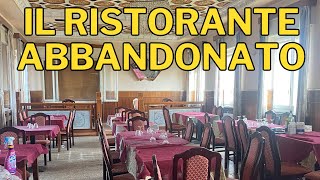 IL RISTORANTE ABBANDONATO TROVIAMO ANCORA I TAVOLI APPARECCHIATI AL SUO INTERNO [upl. by Nair]