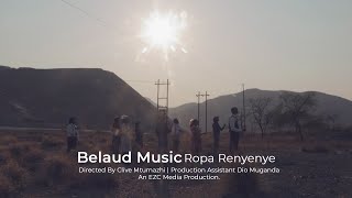 Belaud music  Ropa Renyenye Official Video [upl. by Atilek]