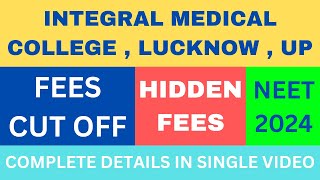 Integral Medical College  Lucknow  IIMSR  Internal Details  NEET 2024  Caring Doctor [upl. by Norrej]