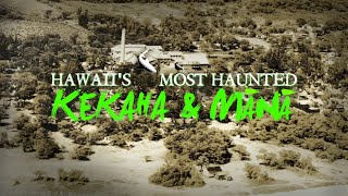 Hawaiis Most Haunted Kekaha and Mana [upl. by Qifar]