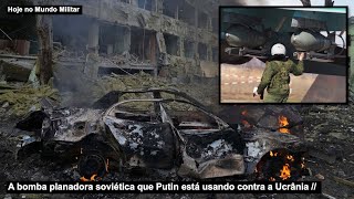 A bomba planadora soviética que Putin está usando contra a Ucrânia [upl. by Primavera]