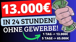 13000€ in 24 Stunden🤑💰 Online Geld verdienen 2024 OHNE Gewerbe für Anfänger mit AuszahlungsBeweis [upl. by Bridie]