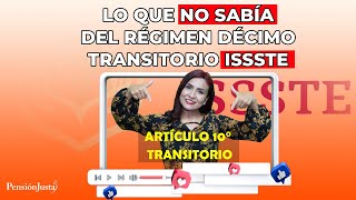 Lo que no sabía del régimen décimo transitorio  ISSSTE [upl. by Karlotta]