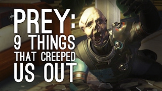 Prey Gameplay 9 Things That Creeped Us Out in Prey So Far [upl. by Jonme]