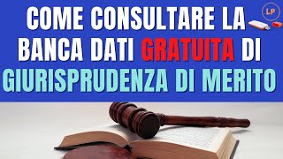 Come consultare la banca dati gratuita di GIURISPRUDENZA DI MERITO [upl. by Carlos918]