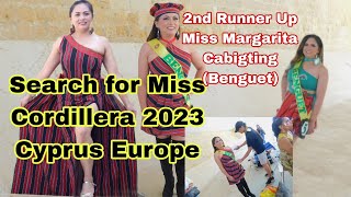 Search for Miss Cordillera 2023 Cyprus Europe  2nd Runner Up Benguet Miss Margarita Cabigting [upl. by Ripleigh]