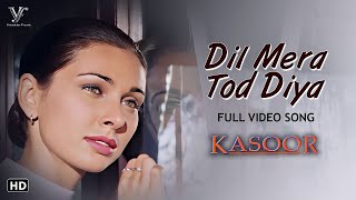 Dil Mera Tod Diya Full 4K Video Song  Alka Yagnik  Kasoor Movie [upl. by Kurtzig303]