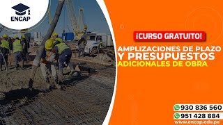 CURSO AMPLIZACIONES DE PLAZO Y PRESUPUESTOS ADICONALES DE OBRA  2023 [upl. by Maryanne721]