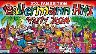 BALLERMANN HITS PARTY 2024 ✔️ MIT NEUEN MEGA HITS ⛱ XXL FAN EDITION [upl. by Valenba238]