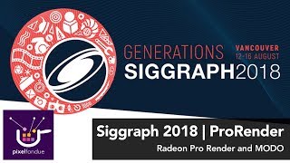 Siggraph 2018  MODO Radeon ProRender [upl. by Yalahs]