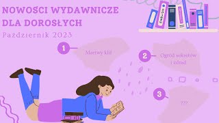 Nowości wydawnicze dla dorosłych – październik 2023 [upl. by Agemo]