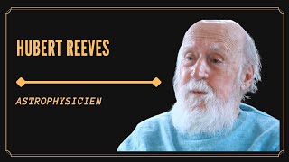 HUBERT REEVES quotNOUS SOMMES DES POUSSIÈRES DÉTOILESquot [upl. by Warenne]