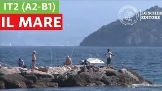 Italiano per stranieri  Paesaggi il mare A2B1 [upl. by Llewej29]