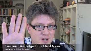 Faultiers Fünf Folge 138  Nerd News [upl. by Nohsav]