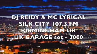 Dj Reidy amp MC Lyrical  Silk City FM Birmingham UK 2000 [upl. by Emelda886]