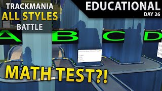 EDUCATIONAL  Trackmania All Styles Battle DAY 26 [upl. by Lynsey]