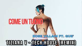 Rose Villain  COME UN TUONO feat Gue Tiziana V  REMIX [upl. by Irwinn]