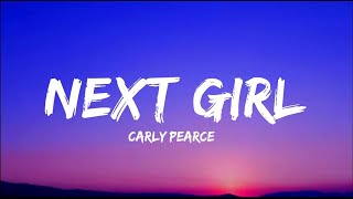 Carly Pearce  Next Girl lyrics [upl. by Ettennyl]