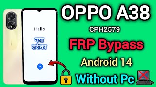 OPPO A38 CPH2579  FRP Bypass  Android 14  Google Account Unlock  Without Pc  New Method [upl. by Donaldson]