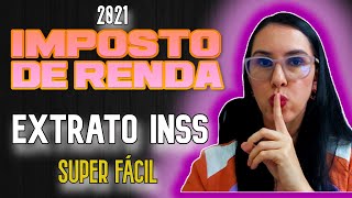 Extrato INSS para IMPOSTO de RENDA 2021 FORMA MAIS FÁCIL [upl. by Egdirdle]