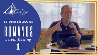 Estudio Bíblico de Romanos por Jerold Keeling  1 [upl. by Quill]