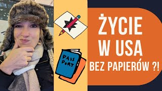 Życie w USA bez papierów Warto ryzykować [upl. by Ardnad133]