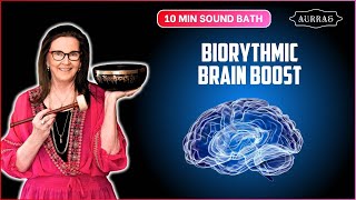 10Min Intellectual Biorhythm Sound Bath for Cognizance [upl. by Sayers]