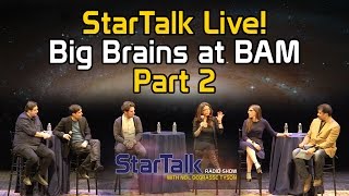 StarTalk Live Big Brains at BAM Part 2 [upl. by Mailiw]