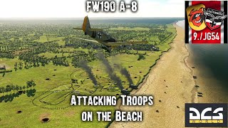 9JG54 Eiserne Adler  Fw 190 A8  Attacking Troops on the Beach DCS [upl. by Eednim]