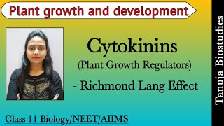 Plant Growth Regulators  Cytokinins  Richmond Lang Effect  Plant growth and development  NEET [upl. by Doner561]