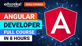 Angular Developer Full Course in 8 Hours 2024  Angular Tutorial For Beginners  Edureka [upl. by Obe594]