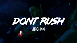 JRCH44  Don’t Rush [upl. by Nrubloc]