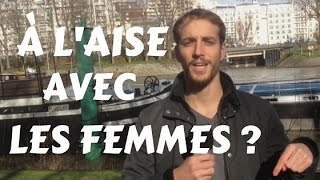 Comment Être plus à lAise avec les Femmes [upl. by Ibrahim564]