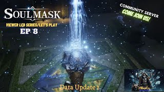 Soulmask Lets Play EP 8  Data Update 1 [upl. by Vivle41]