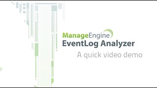 EventLog Analyzer Quick Demo [upl. by Husch]