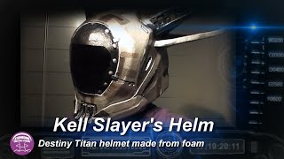 Kell Slayers Helm  Titan  Destiny EVA Foam [upl. by Akcinat]