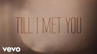 Laura Story  Till I Met You Official Lyric Video [upl. by Saundra]